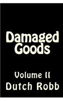 Damaged Goods, Vol. 2: Volume II