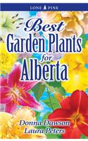 Best Garden Plants for Alberta