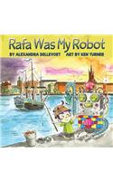 Rafa Was My Robot