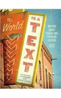 World Is a Text: Writing about Visual and Popular Culture
