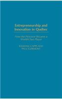 Entrepreneurship and Innovation in Quebec