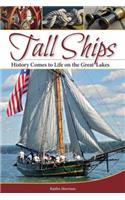 Tall Ships: History Comes to Life on the Great Lakes