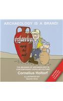 Archaeology Is a Brand!