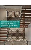 Designing Sustainable Residential and Commercial Interiors