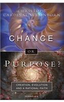 Chance or Purpose?