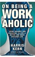 On Being a Workaholic