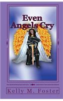 Even Angels Cry