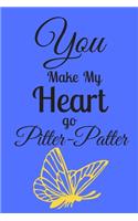 You Make My Heart Go Pitter-Patter: Valentine Day Themed Journal - Great Valentine Day Present / Gift - Yellow Butterfly - Perfect as a Surprise Gift, Birthday Gift. It's a Perfect Gif