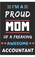 I'm A Proud Mom Of A Freaking Awesome Accountant