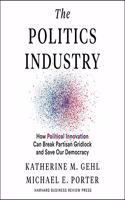 Politics Industry Lib/E