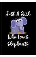 Just A Girl Who Loves Elephants
