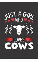 Just A Girl Who Loves Cows: Cows Lovers Girl Funny Gifts Dot Grid Journal Notebook 6x9 120 Pages