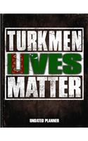 Turkmen Lives Matter Undated Planner