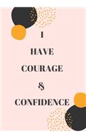 I Have Courage & Confidence