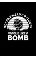 Fragile Like A Grenade Funny: Blank Lined Notebook Journal for Work, School, Office - 6x9 110 page