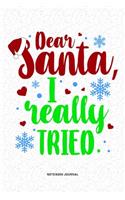 Dear Santa I Really Tried