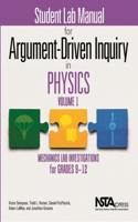 Student Lab Manual for Argument-Driven Inquiry in Physics, Volume 1