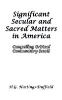 Significant Secular and Sacred Matters in America