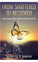 From Shattered to Restored