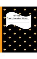 Half Blank Primary Composition Notebook: Polka Dot Draw and Write Journal- Half Lined Wide Ruled Notebook with Picture Space