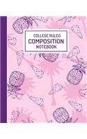 College Ruled Composition Notebook: 100+ Lined Pages Writing Journal - Back to School Composition Book for Teachers, Students, Kids and Teens - Cute Pineapples Pattern - School Subject