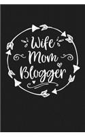 Wife Mom Blogger: Mom Journal, Diary, Notebook or Gift for Mother