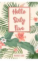 Hello Sixty Five Bucket List
