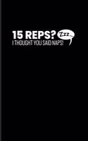15 Reps I Thought You said Naps: Cardio 2020 Planner - Weekly & Monthly Pocket Calendar - 6x9 Softcover Organizer - For Napping & Hiit Training Fans