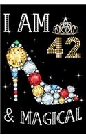 I Am 42 & Magical!: Birthday Gift Notebook For Women - 42nd Birthday Gifts - Notebook Journal To 42 Years Old - 6x9 Unique Diary 120 Blank Lined Pages Beautifully Decor