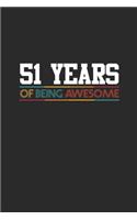 51 Years Of Being Awesome: Dotted Bullet Notebook - Awesome Birthday Gift Idea