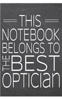 This Notebook Belongs To The Best Optician