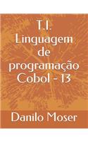 T.I. Linguagem de programação Cobol - 13