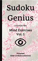 Sudoku Genius Mind Exercises Volume 1: Arkansas State of Mind Collection