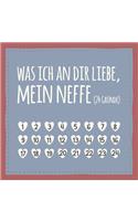 Was ich an dir liebe, mein Neffe (24 Gründe): Buch zum Ausfüllen und Eintragen, liebevolles Geschenk für Neffen (auch als Adventskalender)