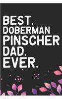 Best Doberman Pinscher Dad Ever