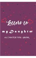 Letters to My Daughter: Writing Journal to Write In, Lined Notebook, Blank, 6" x 9", 120 pages