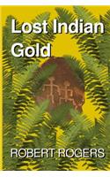Lost Indian Gold