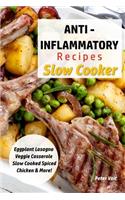 Anti - Inflammatory Recipes - Slow Cooker