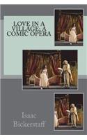 Love in a Village; A Comic Opera