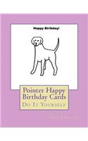 Pointer Happy Birthday Cards: Do It Yourself