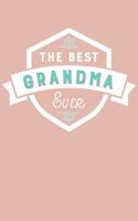 The Best Grandma Ever: Blank Lined Journal with Pink and Teal Cover(8 Friends and Family Notebooks)