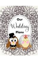 Our Wedding Plans