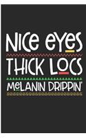 Nice Eyes Thick Locs Melanin Drippin': Melanin Poppin Black Girl Blank Lined Note Book