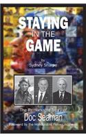 Staying in the Game: The Remarkable Story of Doc Seaman