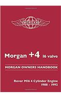 Morgan +4 16 Valve Morgan Owners Handbook: Rover M16 4 Valve Engine 1988-1992