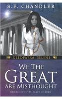 We The Great Are Misthought