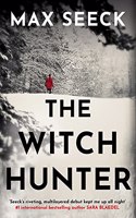 The Witch Hunter: THE CHILLING INTERNATIONAL BESTSELLER
