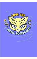 Love Cat. I Need Somebody: (Draw and Write)