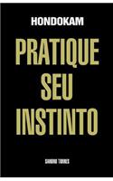 Hondokam - Pratique Seu Instinto