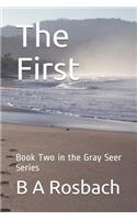 The First: Book Two in the Gray Seer Series(2 Gray Seer)